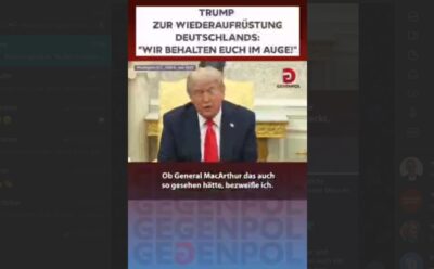 Mehr über den Artikel erfahren Donald Trump: „Lasst niemals zu, dass Deutschland wieder aufrüstet!“