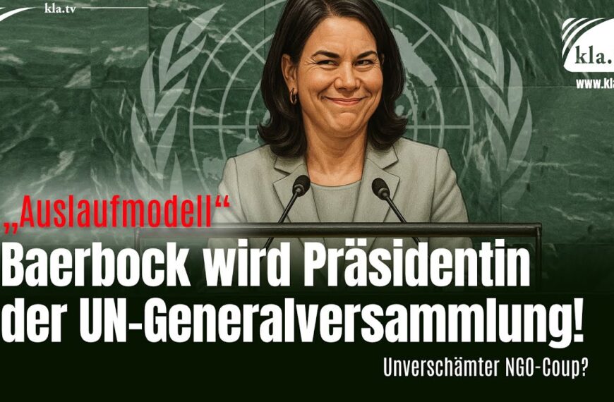 „Auslaufmodell“ Baerbock wird Präsidentin der UN-Generalversammlung!