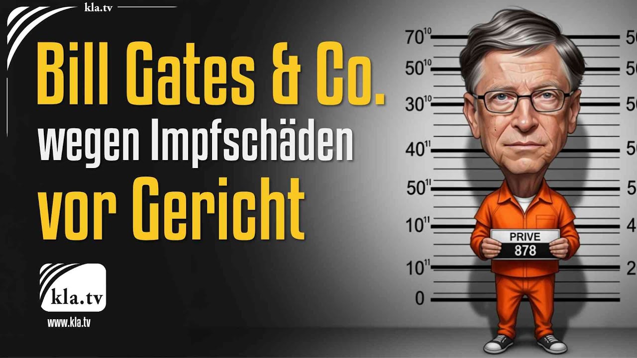 Bill Gates & Co. wegen Impfschäden vor Gericht