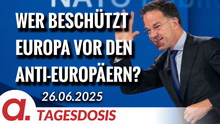 Wer beschützt Europa vor den Anti-Europäern? | Von Thomas Röper