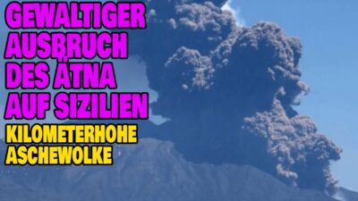 Mehr über den Artikel erfahren Gewaltiger Vulkanausbruch auf Sizilien – Ätna stößt Asche Kilometerhoch aus