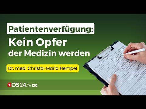 Warum Sie Ihre Patientenverfügung JETZT regeln sollten! | Erfahrungsmedizin | QS24