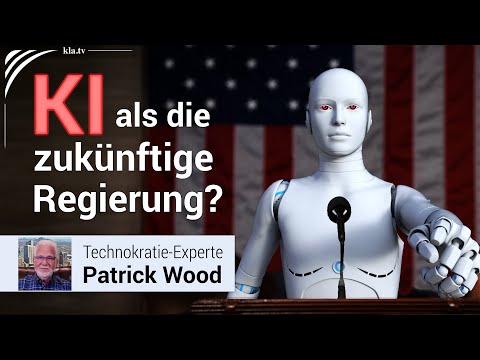 Wird KI unsere zukünftige Regierung sein? Interview mit Patrick Wood