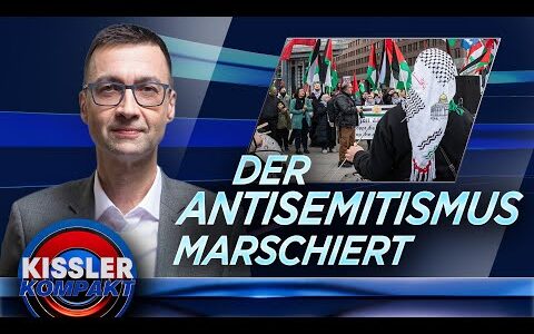 Antisemitismus in Deutschland: Die neue Allianz des Hasses | KISSLER Kompakt
