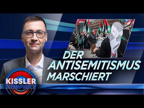 Antisemitismus in Deutschland: Die neue Allianz des Hasses | KISSLER Kompakt
