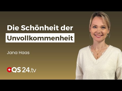 Wir alle sind nicht perfekt und das ist gut so | Jana Haas | Unsichtbare Welt | QS24