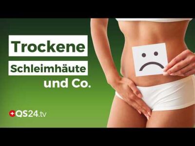 Mehr über den Artikel erfahren Trockene Schleimhäute und die Herausforderungen der Wechseljahre | Erfahrungsmedizin | QS24
