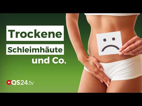 Trockene Schleimhäute und die Herausforderungen der Wechseljahre | Erfahrungsmedizin | QS24
