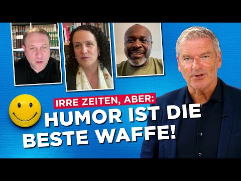 Irre Zeiten – Humor ist die beste Waffe