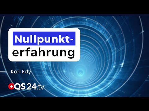 Nullpunkterfahrung – ein mystisches Erlebnis | Sinn des Lebens | QS24 Gesundheitsfernsehen