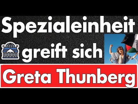 Befehl: Ende von Greta Thunberg! Zugriff durch Shayetet 13 heute Nacht erwartet!
