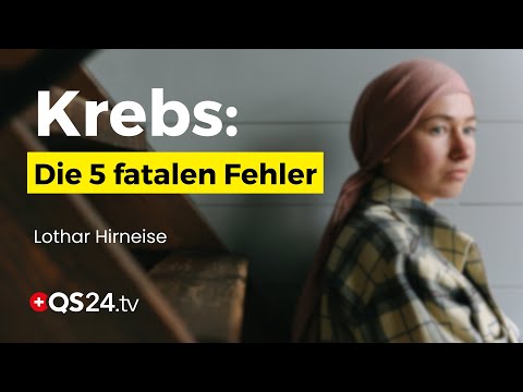Die 5 größten Fehler, die Krebspatienten machen | Lothar Hirneise | Erfahrungsmedizin | QS24