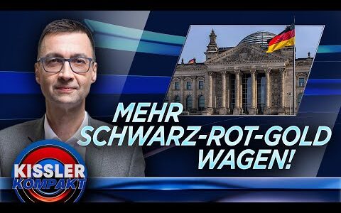 Streit um Nationalflagge – Keine Angst vor Schwarz-Rot-Gold! | KISSLER Kompakt
