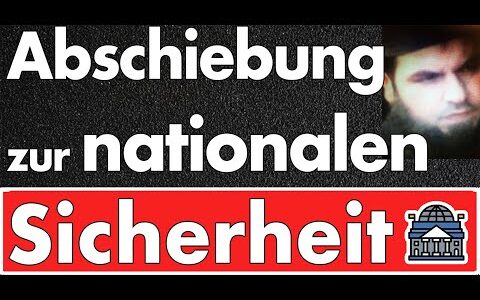 IS-Chef darf trotz Kinder abgeschoben werden! Nationale Sicherheit hat Vorrang!