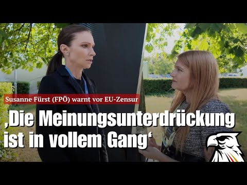 ‚Die Meinungsunterdrückung ist in vollem Gang‘ – Susanne Fürst (FPÖ) warnt vor EU-Zensur