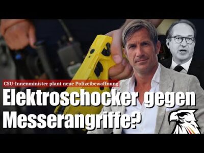 Mehr über den Artikel erfahren Elektroschocker gegen Messerangriffe? – CSU-Innenminister plant neue Polizeibewaffnung