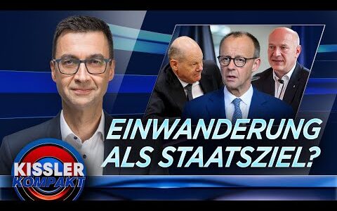 Zuwanderung als Staatsziel? Berlin wird Hauptstadt der Einbürgerung | KISSLER Kompakt