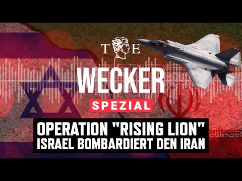 „Operation Rising Lion“–Israels Schlag gegen die iranische Bombe -TE Wecker Sonderausgabe