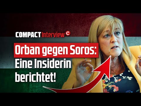 Orbán gegen Soros: Eine Insiderin berichtet!