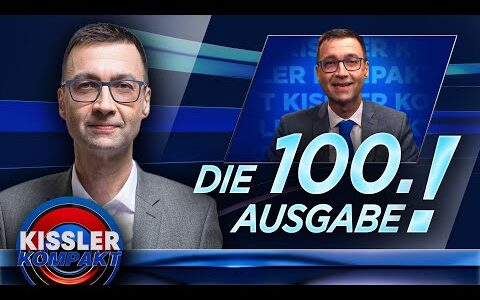 100 x Kissler Kompakt: Was bleibt – und was Hoffnung macht! | KISSLER Kompakt