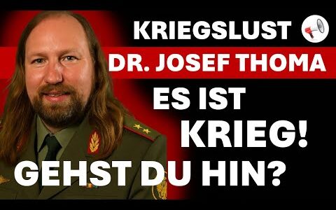 Es ist Krieg! Gehst Du hin? | Satire mit Dr. Josef Thoma