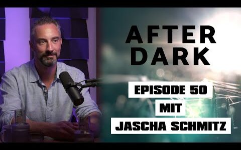 AFTER DARK mit JASCHA SCHMITZ  @faith.science ​