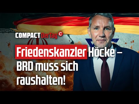 Friedenskanzler Höcke: BRD muss sich raushalten!💥