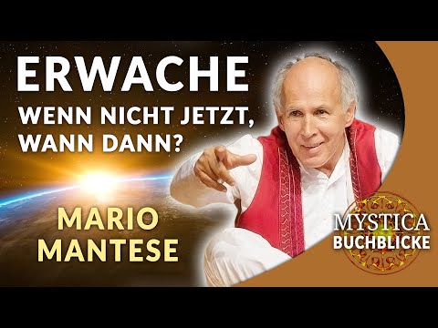 Mario Mantese: Erwache – Wenn nicht jetzt, wann dann? | MYSTICA.TV Buchblicke