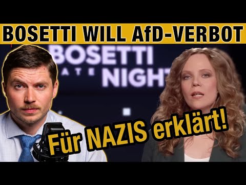 Bosetti erklärt AfD-Verbot für NAZIS! Versteht ihr? NAZIS!