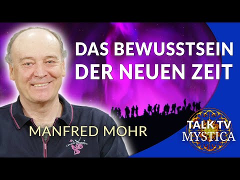 Manfred Mohr – Willkommen in der neuen Zeit: Es wird ruhiger! | MYSTICA.TV