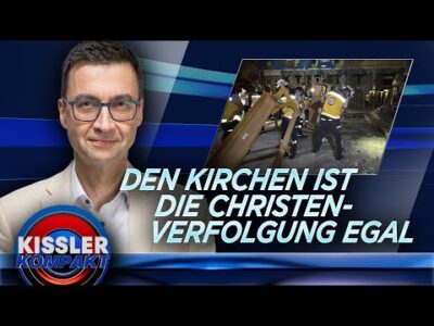 Mehr über den Artikel erfahren Christenverfolgung nimmt zu: Warum es die Kirchen nicht interessiert| KISSLER Kompakt