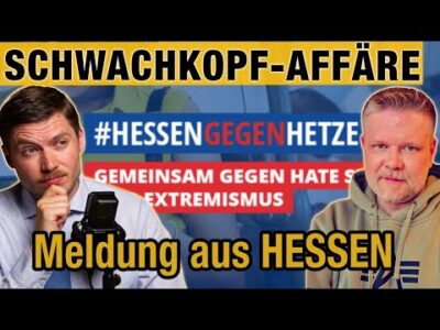 Mehr über den Artikel erfahren „Hessen gegen Hetze“ steckt hinter Schwachkopf-Affäre! Berlin ist gefallen & der Wels ist tot! DMR