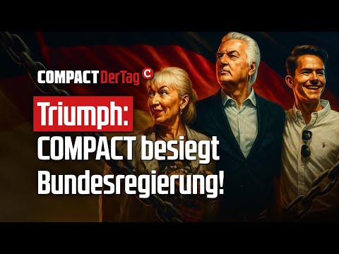 Triumph: COMPACT besiegt Bundesregierung!💥