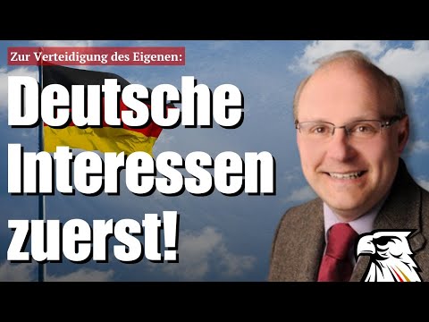 Zur Verteidigung des Eigenen: Deutsche Interessen zuerst! | Felix Dirsch