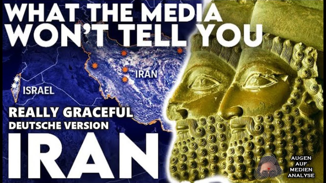 Was Dir die Medien nicht erzählen – Iran (Really Graceful – Deutsch)
