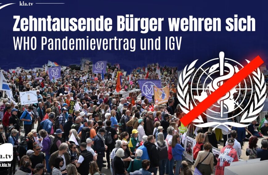 WHO Pandemievertrag und IGV – Zehntausende Bürger wehren sich