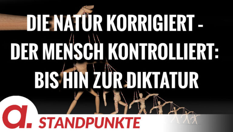 Mehr über den Artikel erfahren Die Natur korrigiert – der Mensch kontrolliert: bis hin zur Diktatur | Von H.-J. Müllenmeister