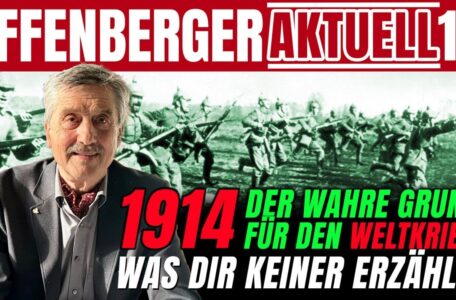 1914: Der wahre Grund für den Weltkrieg – was dir keiner erzählt (Teil 1) –  Effenberger Aktuell #13