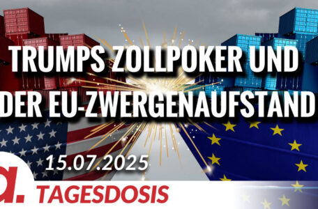 Trumps Zollpoker und der EU-Zwergenaufstand | Von Bodo Schickentanz