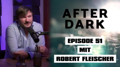 Mehr über den Artikel erfahren AFTER DARK mit ROBERT FLEISCHER  @ExoMagazinTV