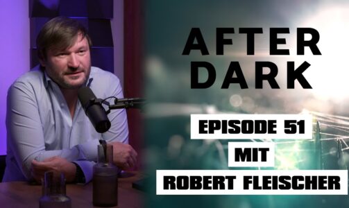 AFTER DARK mit ROBERT FLEISCHER  @ExoMagazinTV