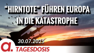Mehr über den Artikel erfahren „Hirntote“ führen Europa in die Katastrophe | Von Tilo Gräser