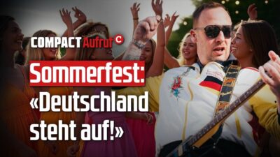 Mehr über den Artikel erfahren COMPACT-Sommerfest: «Deutschland steht auf!»