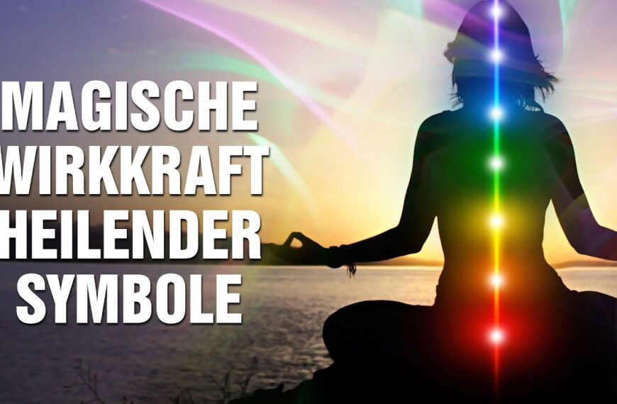 Das verborgene Wissen über Psyche & Gemüt: Erkenne die magische Wirkkraft der heilenden Symbole