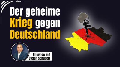 Mehr über den Artikel erfahren Der geheime Krieg gegen Deutschland – Interview mit Stefan Schubert