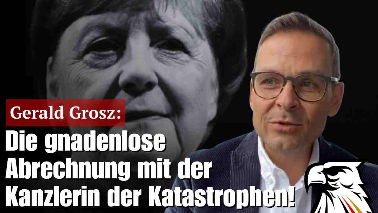 Die gnadenlose Abrechnung mit der Kanzlerin der Katastrophen! | Gerald Grosz