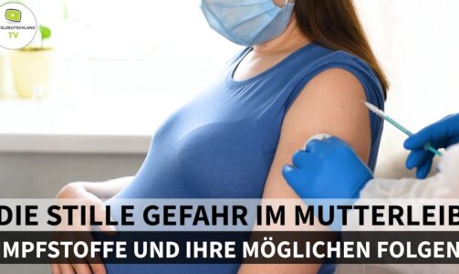 DIE STILLE GEFAHR IM MUTTERLEIB – IMPFSTOFFE UND IHRE MÖGLICHEN FOLGEN