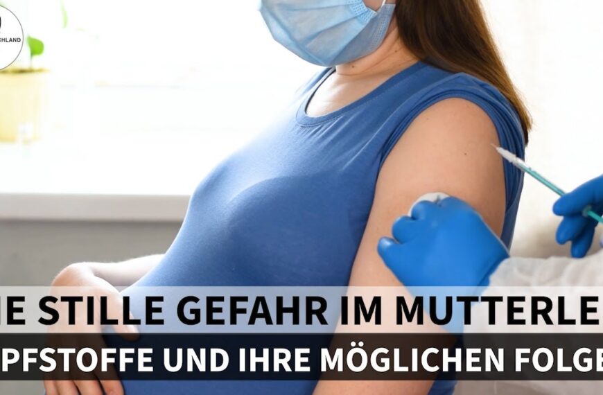 DIE STILLE GEFAHR IM MUTTERLEIB – IMPFSTOFFE UND IHRE MÖGLICHEN FOLGEN