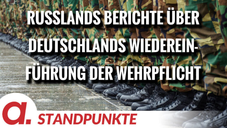 Mehr über den Artikel erfahren Russlands Berichte über die Wiedereinführung der Wehrpflicht in Deutschland | Von Thomas Röper