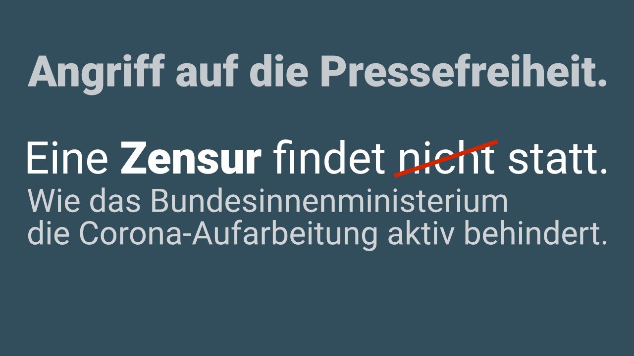 Eine Zensur findet [nicht] statt! Wie das Bundesinnenministerium die Aufarbeitung Corona behindert.